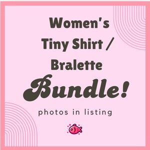 24 Shirts!!!! Bundle of bralettes and ~tiny shirts~